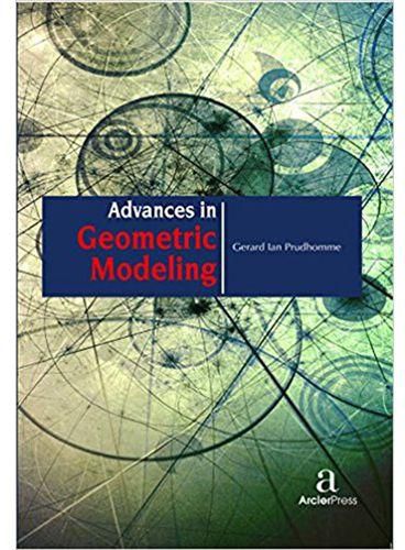 Advances In Geometric Modeling
