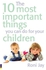 Pearson The 10 Most Important Things You Can Do for Your Children ,Ed. :1