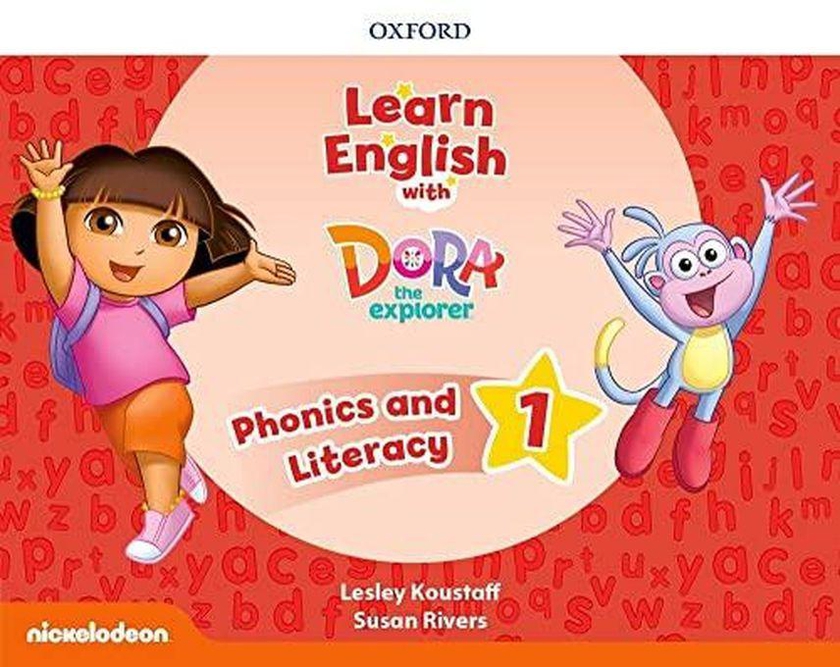 Oxford University Press Learn English with Dora the Explorer: Level 1: Phonics and Literacy ,Ed. :1
