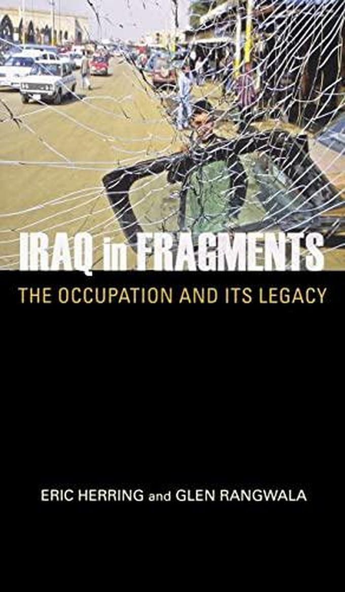 Iraq in Fragments: The Occupation and Its Legacy