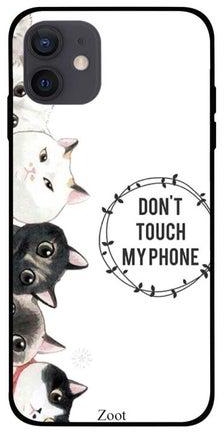 Don't Touch My Phone Printed Case Cover -for Apple iPhone 12 mini White/Grey/Black White/Grey/Black