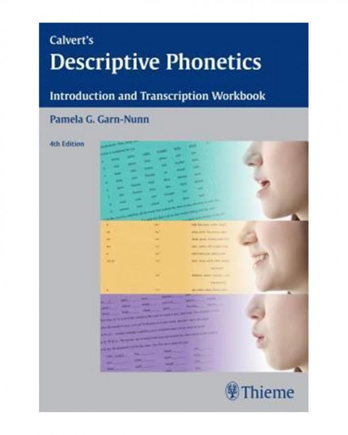 Calvert`s Descriptive Phonetics: Introduction and Transcription Workbook
