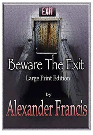 Beware the Exit غلاف ورقي الإنجليزية by Alexander Francis