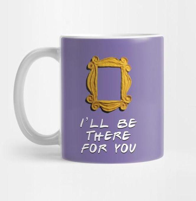 “I’ll Be There For You” Mug -Printed Mug Multicolor