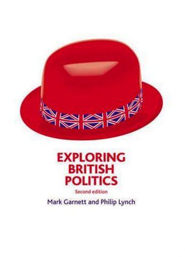 Exploring British Politics Plus Election Supplement