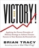Victory!: By Brian Tracy