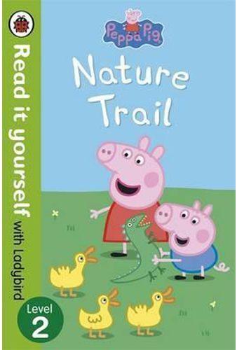 Peppa Pig: Nature Trail - Read it yourself with Ladybird : Level 2
