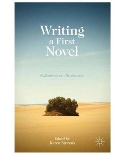 Writing a First Novel: Reflections on the Journey