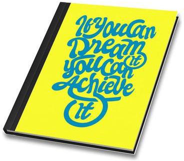 If You Can Dream Quote Binded Notebook Multicolour