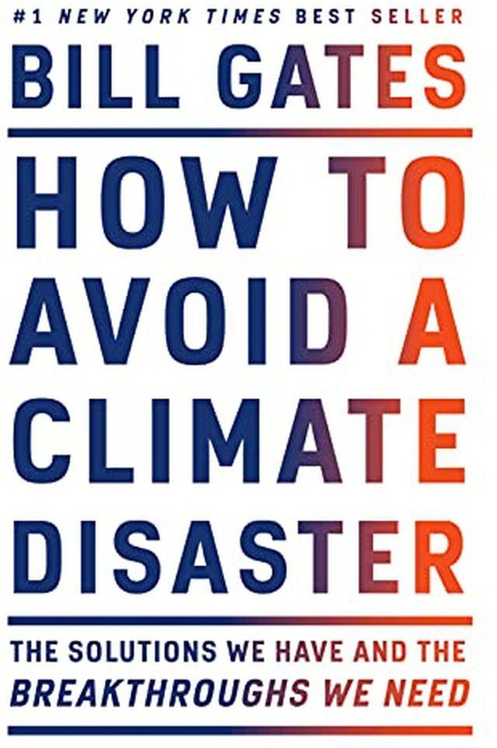 How to Avoid a Climate Disaster - By Bill Gates