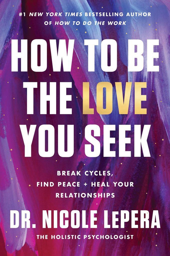 Jumia Books How to Be the Love You Seek: Break Cycles, Find Peace, and Heal Your Relationships