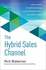Mcgraw Hill The Hybrid Sales Channel: How to Ignite Growth by Bridging the Gap Between Direct and Indirect Sales ,Ed. :1