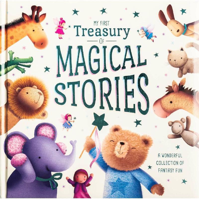 My First Treasury of Magical Stories - A Wonderful Collection of Fantasy Fun