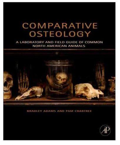 Generic Comparative Osteology: A Laboratory and Field Guide of Common North American Animals ,Ed. :1