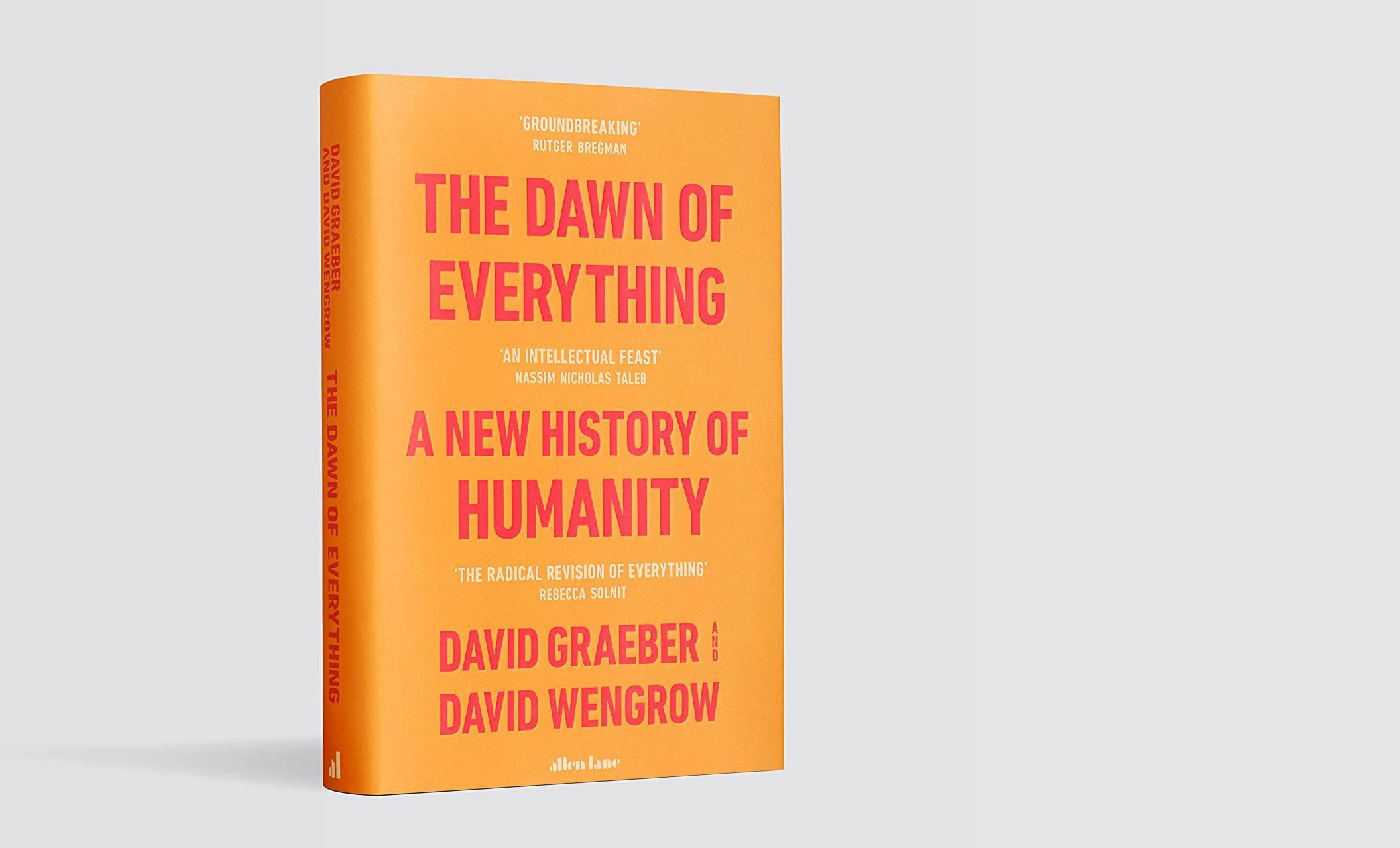 The Dawn Of Everything: A New History Of Humanity