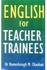 English for Teacher Trainees India