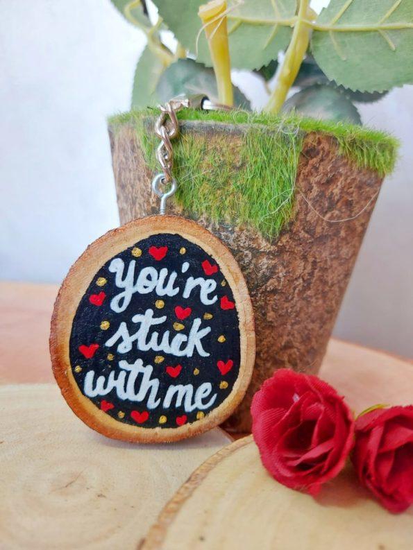 You’re Stuck With Me Keychain