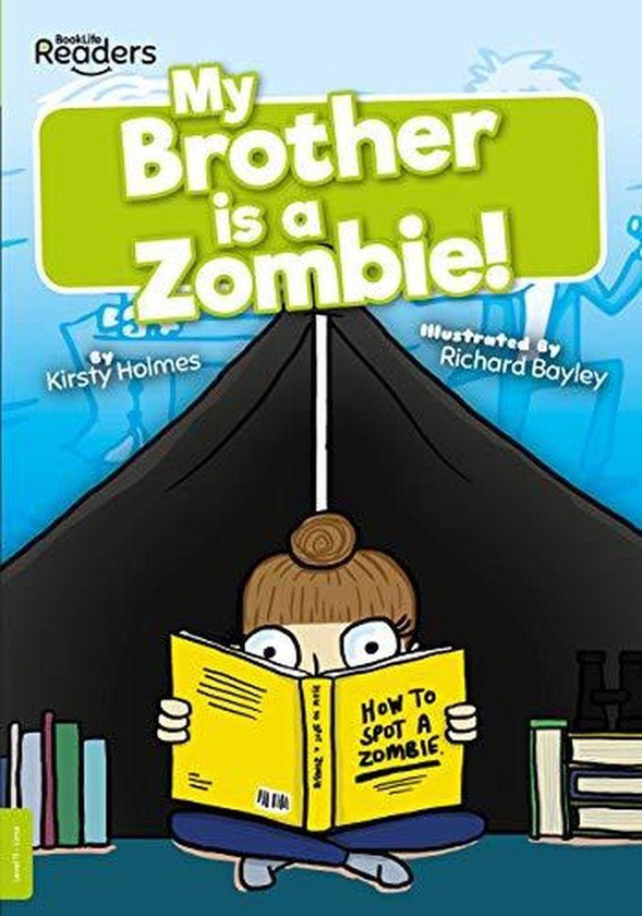 My Brother is a Zombie! :BookLife Readers - Level 11 - Lime ,Ed. :1