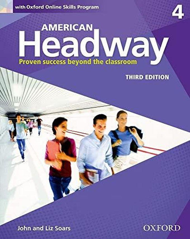 Oxford University Press American Headway Four Student Book with Online Skills Proven Success beyond the classroom With Oxford Online Skills Practice Pack Ed 3