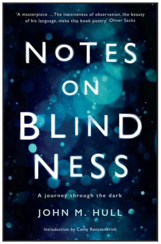 Notes on Blindness: A Journey Through The Dark Hardcover Hardcover