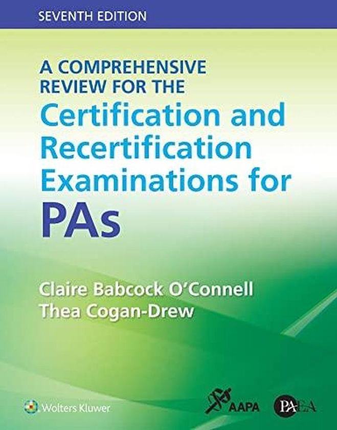 Williams A Comprehensive Review for the Certification and Recertification Examinations for PAs ,Ed. :7