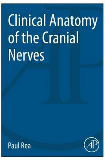 Clinical Anatomy Of The Cranial Nerves Paperback 1st edition