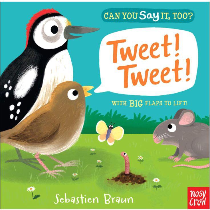 Can You Say It, Too? Tweet! Tweet! Board Book
