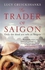 The Trader Of Saigon By Lucy Cruickshanks
