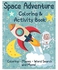 Space Adventure Coloring and Activity Book: Outer Space Coloring, Mazes, Dot to Dot and More for kids age 4-8 Paperback English by Owl Learn and Play Publishing