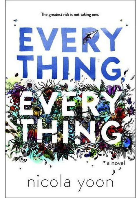 Every Thing Every Thing - By Nicola Yoon