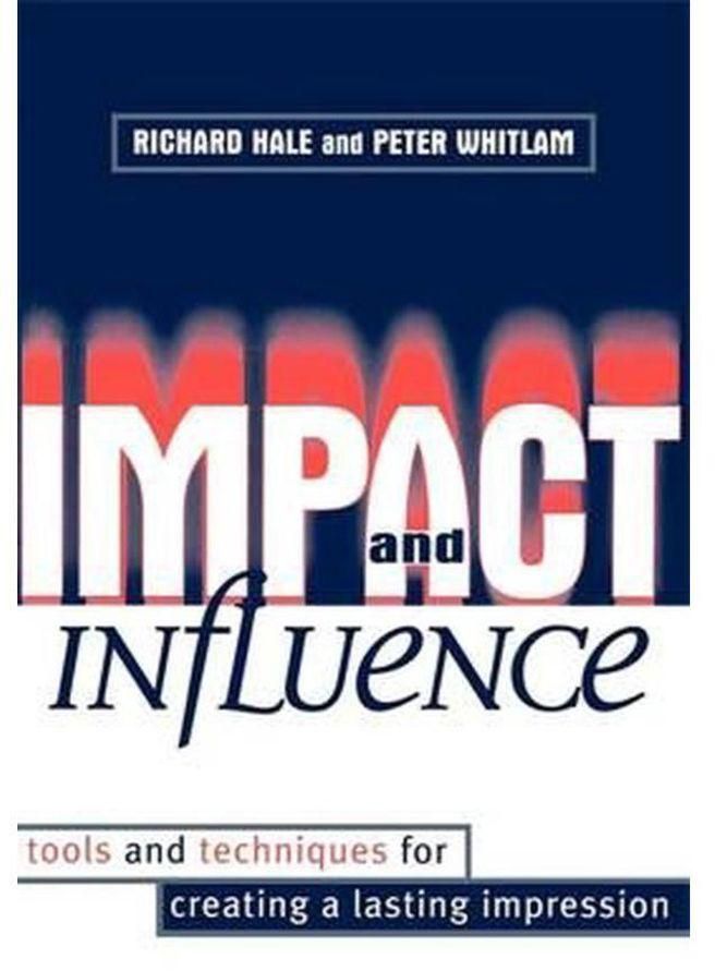 Kogan Page Impact and Influence: How to Market Yourself in Your Organization ,Ed. :1