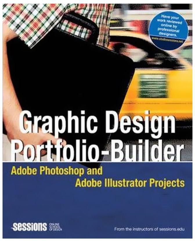 Graphic Design Portfolio-Builder : Adobe Photoshop and Adobe Illustrator Projects Paperback