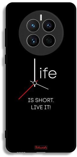 Huawei Mate 50 Protective Case Cover Life Is Short Live It
