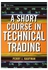 A Short Course In Technical Trading paperback english - 25 June 2003