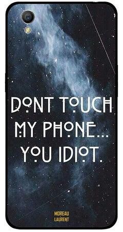 غطاء حماية واقٍ لهاتف أوبو A37 نمط مطبوع بعبارة "Don't Touch My Phone You Idiot"