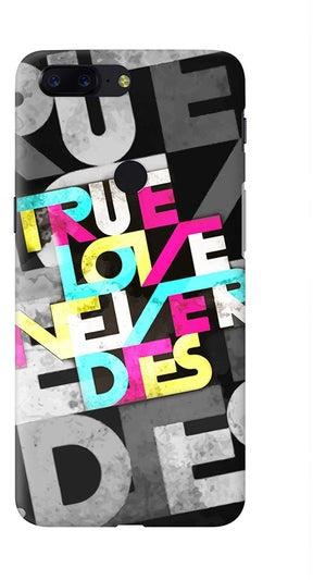Protective Case Cover For OnePlus 5T True Love Never Dies