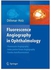 Fluorescence Angiography In Ophthalmology hardcover english - 01 Apr 2008