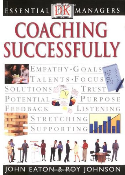 Coaching Successfully (Essential Managers)