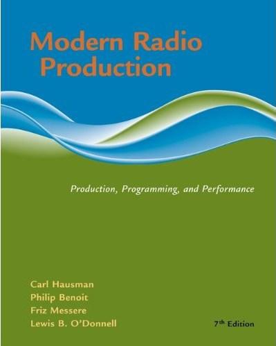 Modern Radio Production: Product, Programming, Performance (Wadsworth Series in Broadcast and Production)