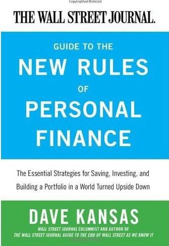 The Wall Street Journal Guide to the New Rules of Personal Finance: Essential Strategies for Saving, Investing, and Building a Portfolio in a World Turned Upside Down