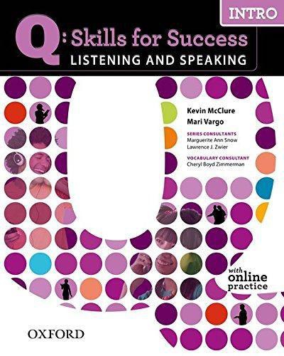 Q Skills for Success: Listening and Speaking: Intro: Student Book with Online Practice ,Ed. :1