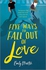 Five Ways To Fall Out Of Love - By Emily Martin