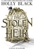 The Stolen Heir - By Holly Black