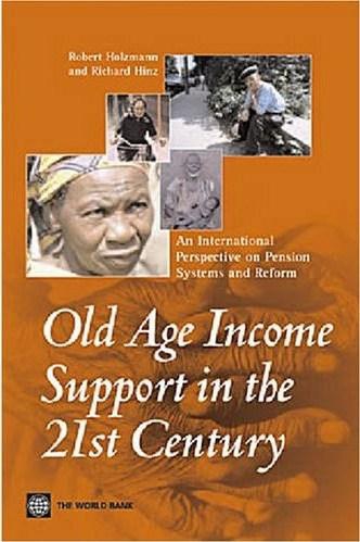 Old-Age Income Support in the 21st Century: An International Perspective on Pension Systems and Reform (Trade and Development)