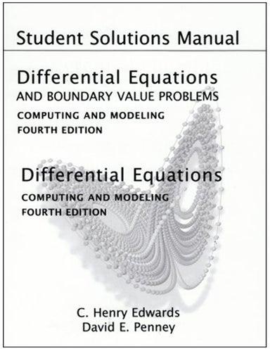 Student Solutions Manual For Differential Equations And Boundary Value Problems: Computing And Modeling Paperback 4th
