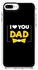غطاء حماية من سلسلة إمباكت برو بطبعة عبارة "I Love You Dad" لهاتف أبل آيفون 8 بلس أسود/ أبيض/ أصفر