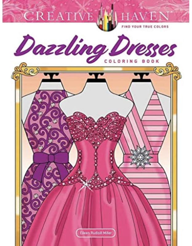 Creative Haven: Dazzling Dresses - Coloring Book