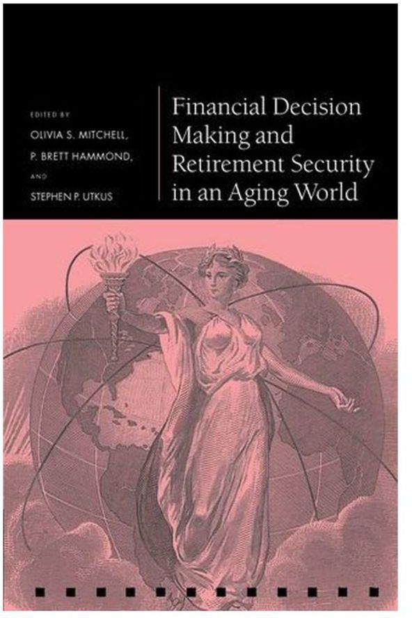 Financial Decision Making And Retirement Security In An Aging World Hardcover