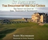 St Andrews - The Evoloution of the Old Course : The Impact on Golf of Time, Tradition and Technology