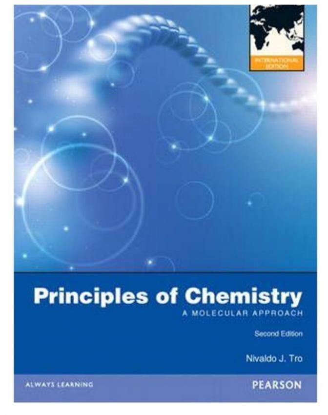 Principles Of Chemistry: A Molecular Approach
